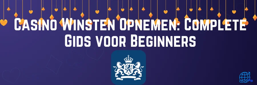 Casino Winsten Opnemen Complete Gids voor Beginners