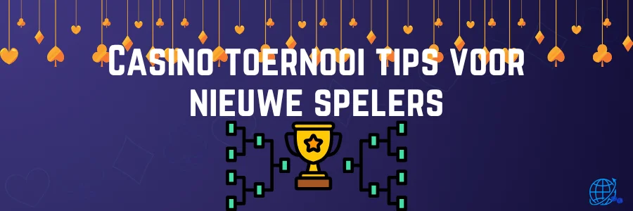 Casino toernooi tips voor nieuwe spelers