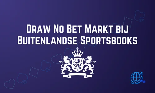 Draw No Bet Markt bij Buitenlandse Sportsbooks