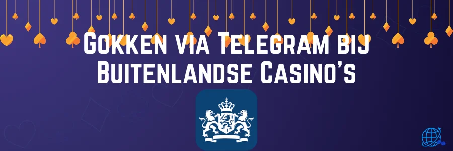 Gokken via Telegram bij Buitenlandse Casino's