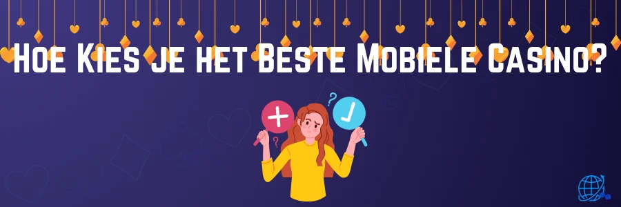 Hoe Kies je het Beste Mobiele Casino