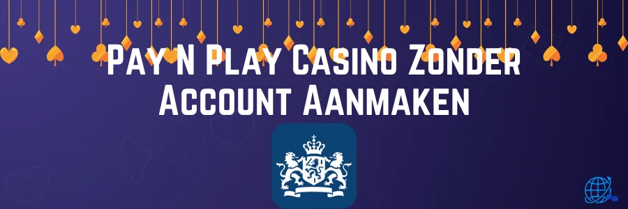 Pay N Play Casino Zonder Account Aanmaken