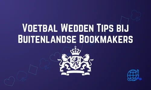 Voetbal Wedden Tips bij Buitenlandse Bookmakers