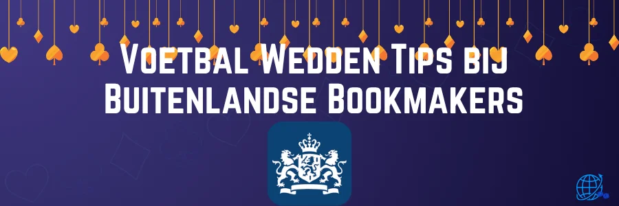 Voetbal Wedden Tips bij Buitenlandse Bookmakers